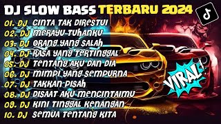 Download lagu DJ SLOW BASS TERBARU 2024 | DJ CINTA TAK DIRESTUI🎵DJ MERAYU TUHANKU🎵| FULL ALBUM mp3