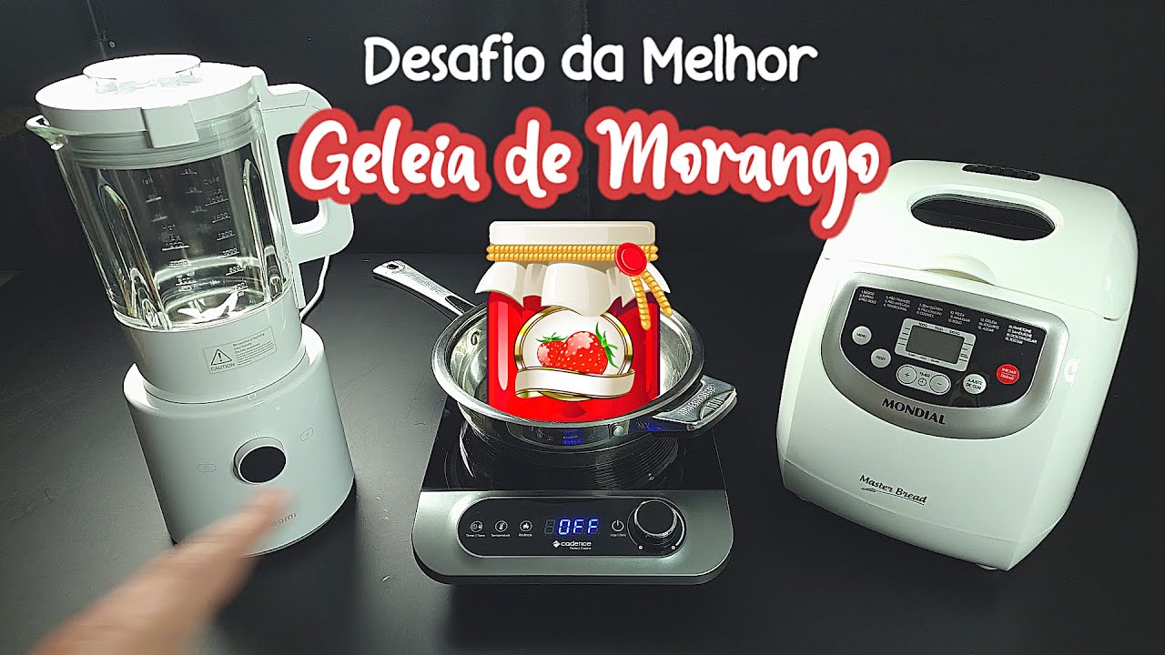 DESAFIO da MELHOR GELEIA DE MORANGO | CookTop CADENCE X Panificadora MONDIAL X Liquidificador XIAOMI