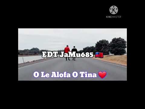 O Le Alofa O Tina ( joe Failua )  EDT JaMu685 🇼🇸