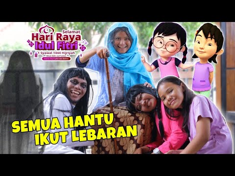 LUCU SEMUA HANTU IKUT LEBARAN | CHIKAKU CHANNEL