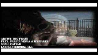 Caviar- Big Fraze feat. K Sharee & G. Vegas