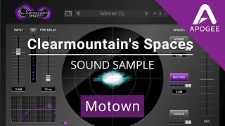 Video thumbnail for Clearmountain's Spaces Plugin Preset Comparison - Motown Vocals by Apogee Electronics