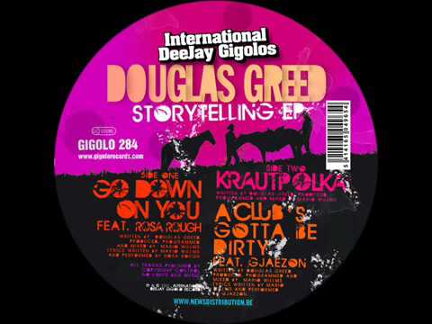 Douglas Greed - Go Down On You feat Rosa Rough