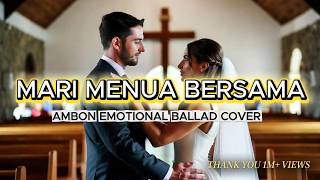 Download lagu Mari Menua Bersama - Lagu Ambon terbaru cover 2026 || menyentuh dan bikin Baper mp3