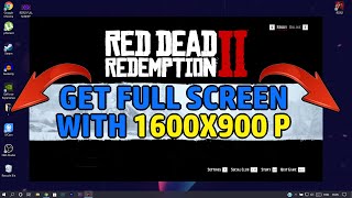 Red dead Redemption 2 full screen not working! [FIXED]