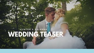 Hunter & Arianna Wedding Teaser