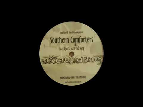 Southern Comforters - Quick, Call The King