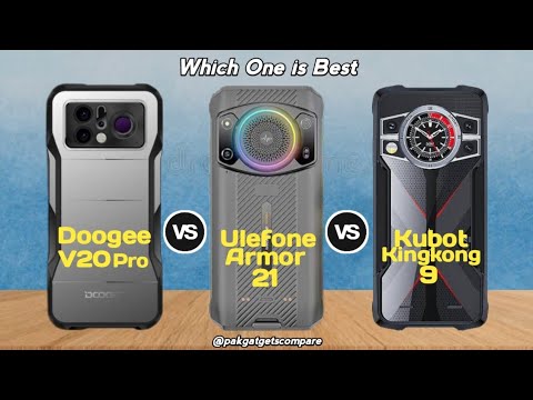 Doogee V20 Pro 5G Vs Ulefone Armor 21 Vs Kubot Kingkong 9