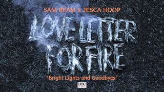 Sam Beam and Jesca Hoop - Bright Lights and Goodbyes