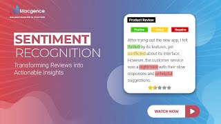 Sentiment Recognition in AI/ML Models: Transforming Reviews into Actionable Insights