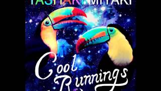 Tashaki Miyaki - Cool Runnings