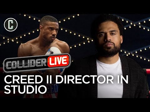 Rest of the Year Movie Preview; Creed II Director in Studio - Collider Live #39