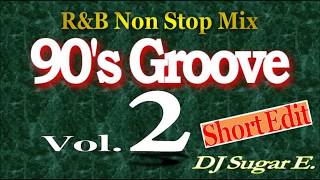 90's Groove - R&B Mix 2 (short) - DJ Sugar E.