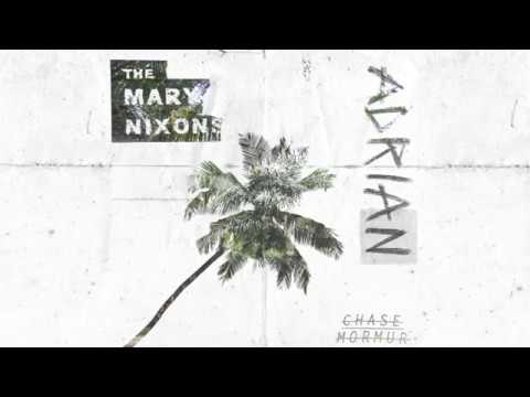 The Mary Nixons - Adrian (House Remix)