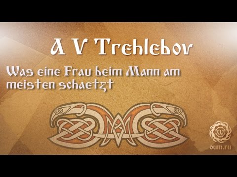 A. V. Trechlebov - Was die Frau beim Mann am meisten schätzt