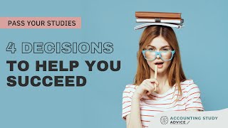 4 Decisions to help you pass