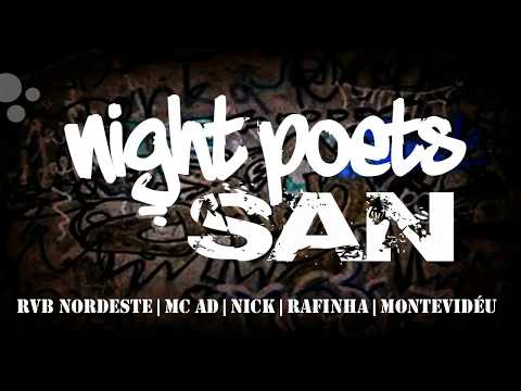 NIGHT POETS SAN - RVB Nordeste; MC AD; Nick; Rafinha; Montevidéu