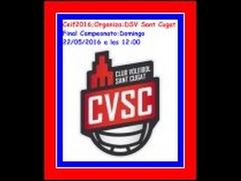 CEIF2016  FINAL:  Feel Volley Alcobendas - Rgc Covadonga A
