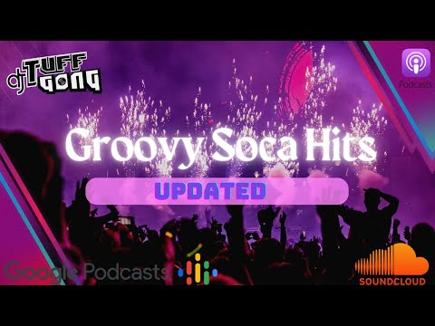 Groovy Soca Hits Updated Mix