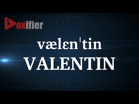 How to Pronunce Valentin in English - Voxifier.com