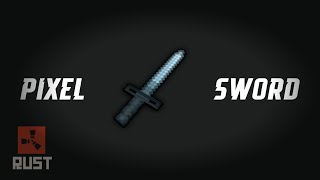 RUST - Pixel Sword (Skin review)