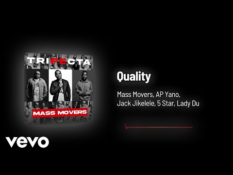 Mass Movers - Quality (Visualizer) ft. AP Yano, Jack Jikelele, 5 Star, Lady Du