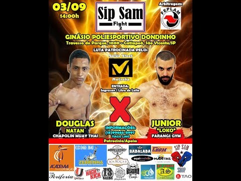 Sip Sam Fight 2 - Douglas Natan (Chapolin Muay Thai) x Junior "Loko" (Farangs Gym)