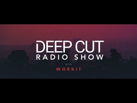 Deep Cut Radio Show 014 (with Workit) 11.06.2018