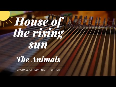 House of the rising sun - The Animals (Zither cover) Magdalena Pedarnig