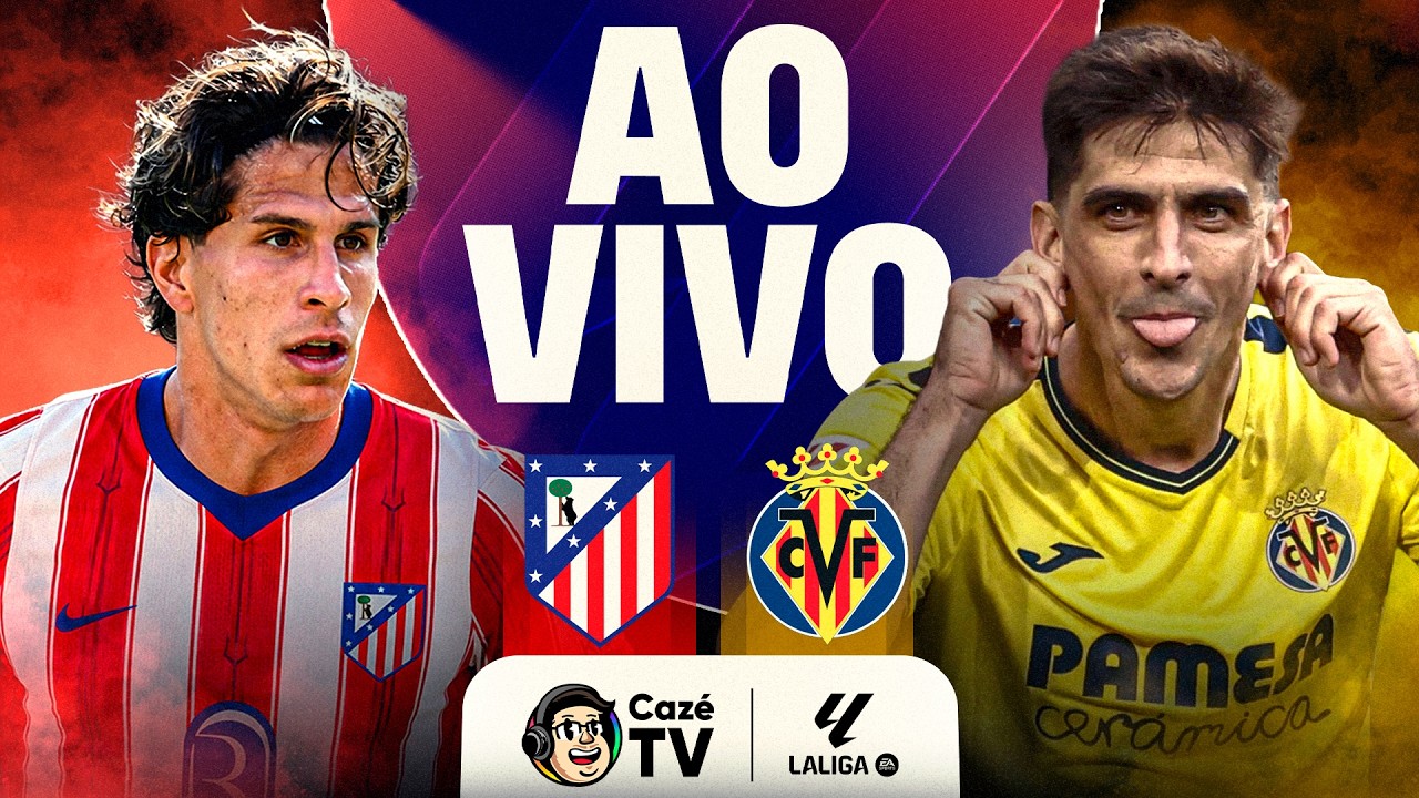 AO VIVO: ATLÉTICO DE MADRID X VILLARREAL | LALIGA 26/27 | 2ª RODADA