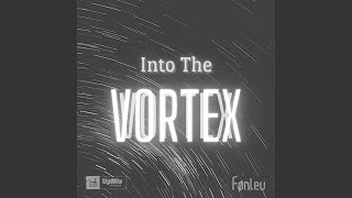 Into The Vortex