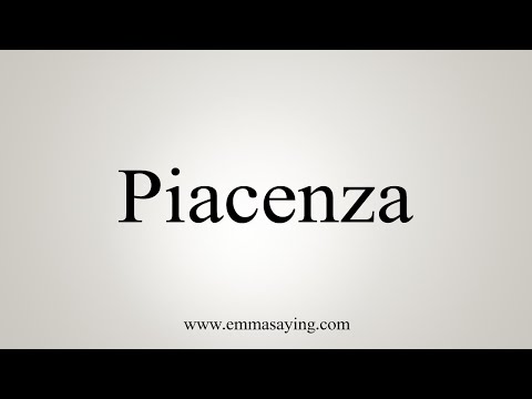 How To Say Piacenza