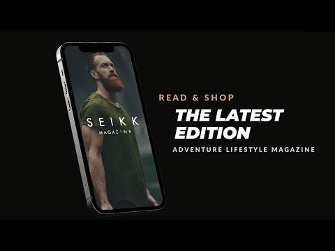 SEIKK Men’s Lifestyle Magazine
