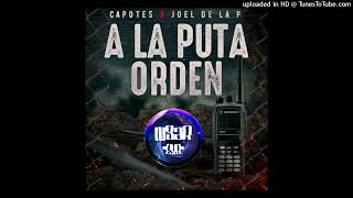 A La Puta Orden (EpicENTER Bass) Capotes ft Joel De La P