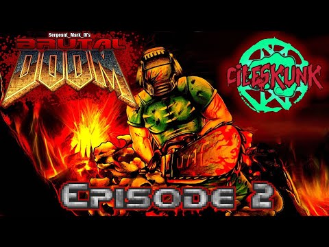 Brutal Doom - Episode 2 - CileSkunk