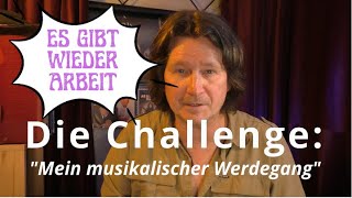 "Mein musikalischer Werdegang" - Eine neue Challenge