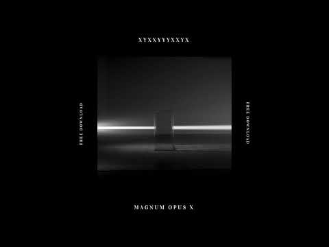 XYXXYYYXXYX - Magnum Opus X.