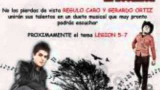 LEGION 5-7 REGULO CARO Y GERARDO ORTIZ 2011