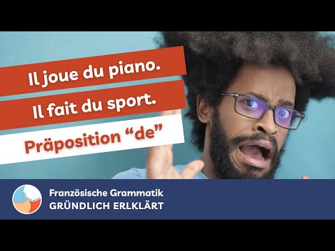 du, de la, de l', des - zusammengezogener Artikel mit de - Französisch Grammatik [GRÜNDLICH ERKLÄRT]