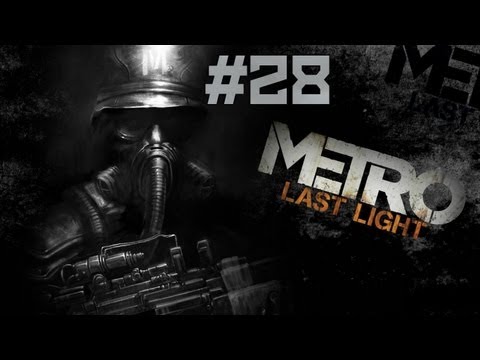 Metro: Last Light - Walkthrough - Part 28 - The Garden (PC/X360/PS3) [HD]
