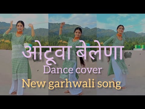Otuwa belena/New garhwali song (dance cover)
