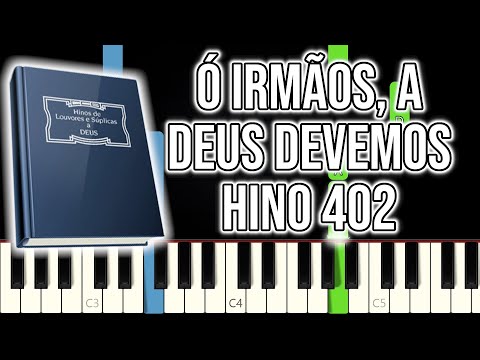 Hino CCB - 402 Ó Irmãos, a Deus Devemos | VERSÃO FÁCIL | Piano e Teclado Tutorial