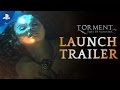 Torment: Tides of Numenera - Launch Trailer | PS4