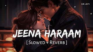 Download lagu Jeena Haraam (Slowed Reverb) | Vishal Mishra, Shilpa Rao | Crakk | SR Lofi mp3 Download lagu Jeena Haraam (Slowed Reverb) | Vishal Mishra, Shilpa Rao | Crakk | SR Lofi mp3