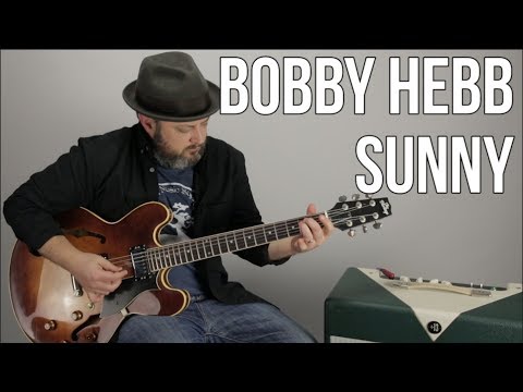 How to Play "Sunny" on Guitar - Bobby Hebb - Soul, Jazz, Guitar Lesson