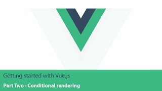 Download the video "Getting started with Vue.js - part 2 (Conditional rendering)"