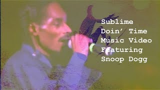 Sublime Doin&#39; Time Featuring Snoop Dogg Music Video