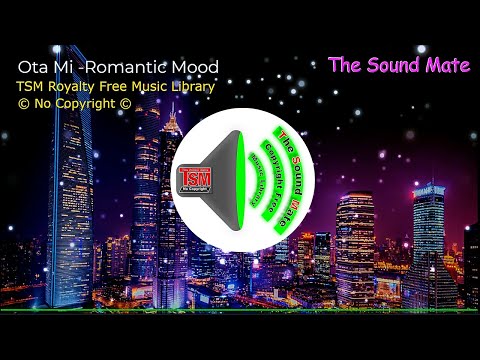 [No Copyright Music] Ota Mia -Romantic Mood. Royalty Free -Safe Music
