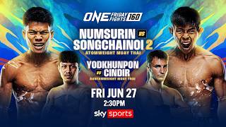 ONE Friday Fights 160 Numsurin vs Songchainoi 2