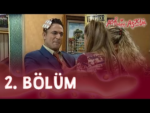 Aşkım Aşkım 2. Bölüm - FULL BÖLÜM